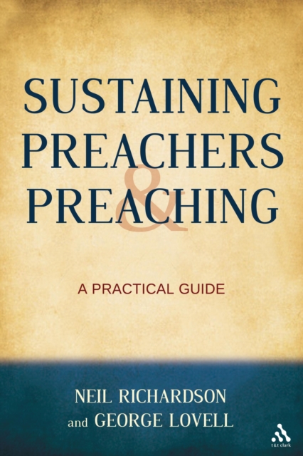 Sustaining Preachers and Preaching : A Practical Guide, PDF eBook