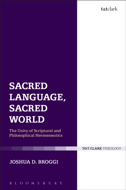 Sacred Language, Sacred World : The Unity of Scriptural and Philosophical Hermeneutics, EPUB eBook