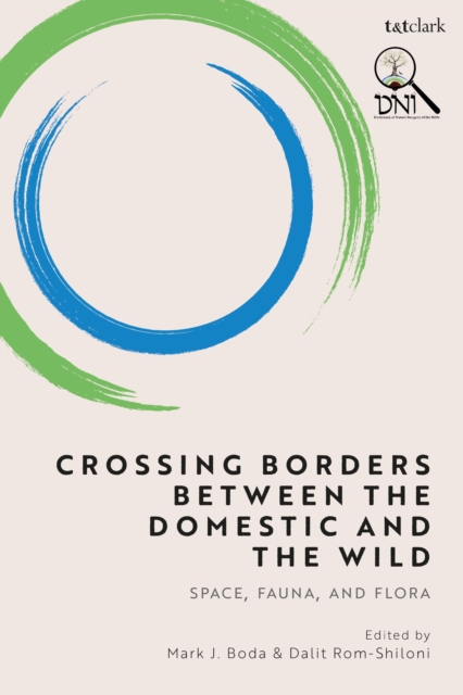 Crossing Borders between the Domestic and the Wild : Space, Fauna, and Flora, Hardback Book