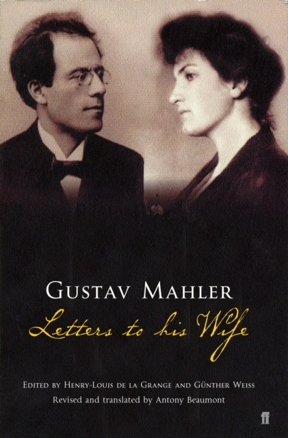 Gustav Mahler: Letters to his Wife, Paperback / softback Book