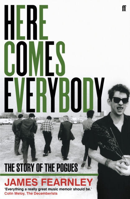 Here Comes Everybody : The Story of the Pogues, EPUB eBook
