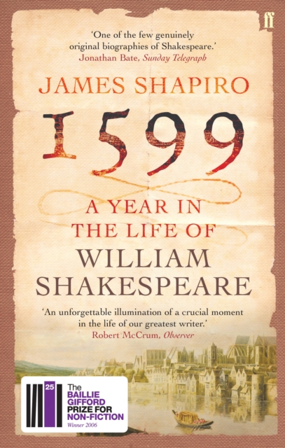 1599: A Year in the Life of William Shakespeare : Winner of the Baillie Gifford Winner of Winners Award 2023, EPUB eBook
