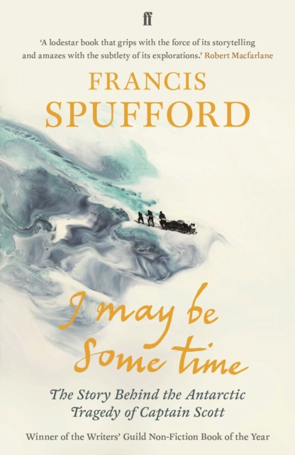 I May Be Some Time : 'A Work of Uncategorisable Brilliance.' Robert Macfarlane, EPUB eBook