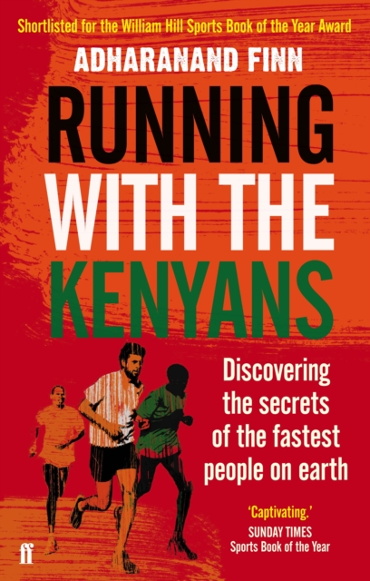 Running with the Kenyans : Discovering the secrets of the fastest people on earth, Paperback / softback Book