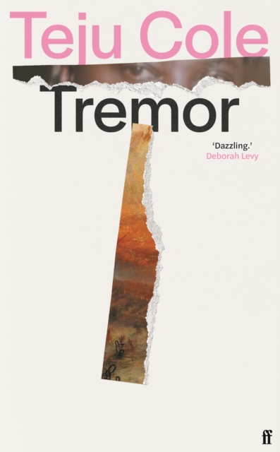 Tremor : 'Dazzling.' Deborah Levy, Hardback Book