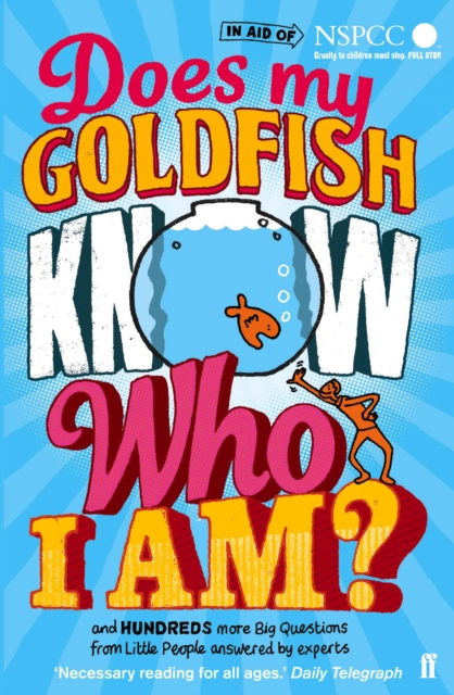 Does My Goldfish Know Who I Am? : And Hundreds More Big Questions from Little People Answered by Experts, EPUB eBook