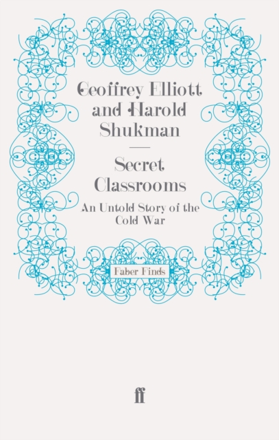 Secret Classrooms : An Untold Story of the Cold War, EPUB eBook