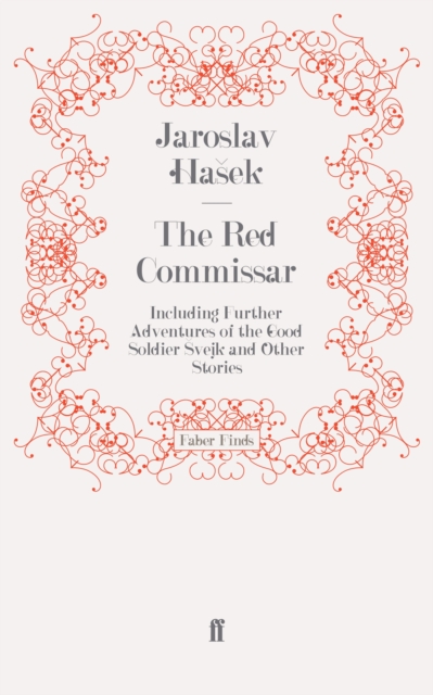 The Red Commissar : Including Further Adventures of the Good Soldier SVejk and Other Stories, EPUB eBook