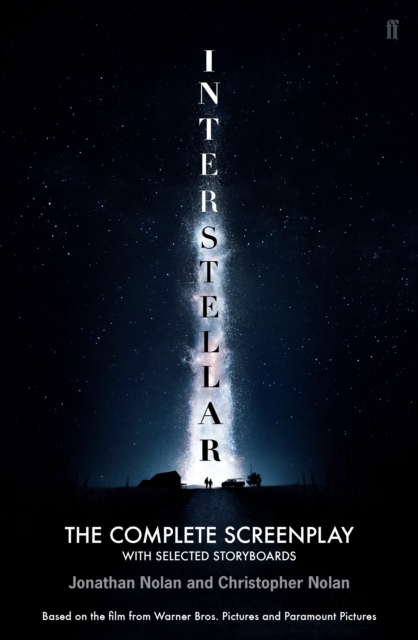 Interstellar : The Complete Screenplay With Selected Storyboards, Paperback / softback Book