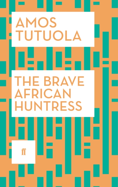 The Brave African Huntress, Paperback / softback Book