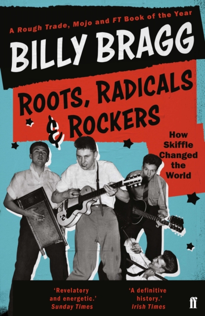 Roots, Radicals and Rockers : How Skiffle Changed the World, EPUB eBook