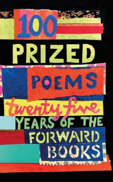 100 Prized Poems : Twenty-five years of the Forward Books, Paperback / softback Book