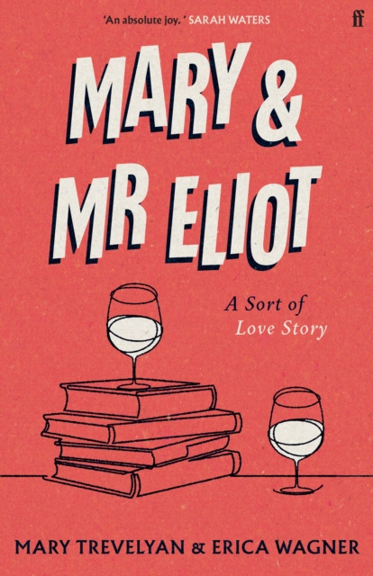 Mary and Mr Eliot : A Sort of Love Story, Hardback Book