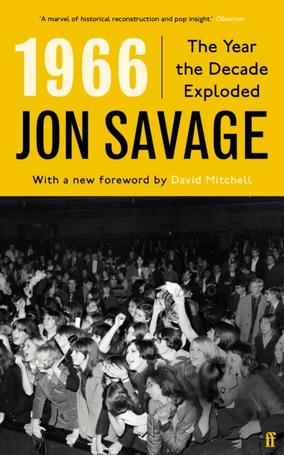 1966 : The Year the Decade Exploded, Paperback / softback Book