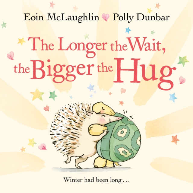 The Longer the Wait, the Bigger the Hug, Paperback / softback Book