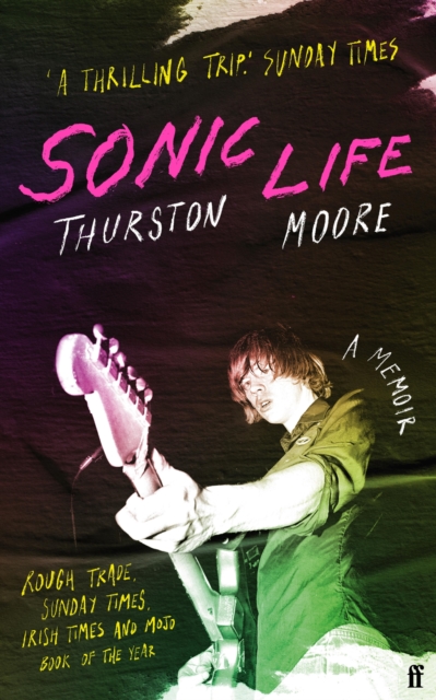 Sonic Life : The New Memoir from the Sonic Youth Founding Member, EPUB eBook