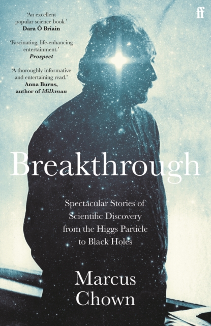 Breakthrough : Spectacular Stories of Scientific Discovery from the Higgs Particle to Black Holes, EPUB eBook