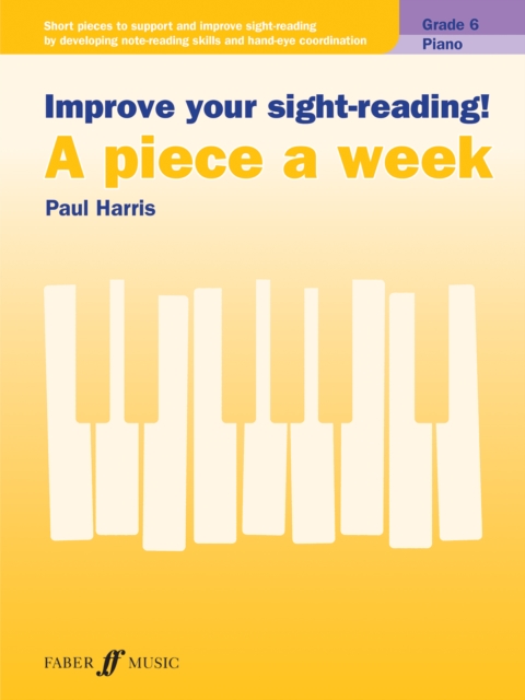 Improve your sight-reading! A piece a week Piano Grade 6, Sheet music Book