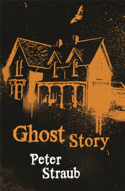 Ghost Story : The classic small-town horror filled with creeping dread, Paperback / softback Book