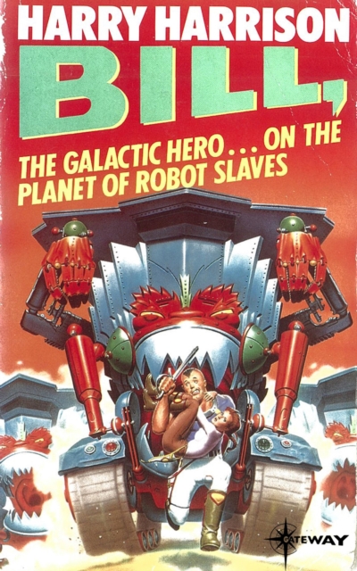 Bill, the Galactic Hero: The Planet of the Robot Slaves, EPUB eBook