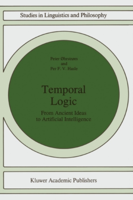 Temporal Logic : From Ancient Ideas to Artificial Intelligence, PDF eBook