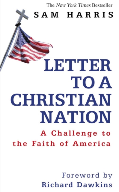Letter to a Christian Nation : A Challenge to the Faith of America, Hardback Book