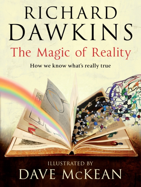 The Magic of Reality : How we know what's really true, Hardback Book