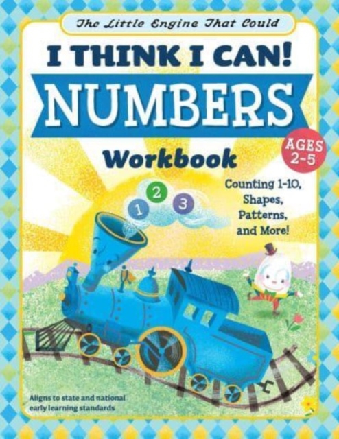 The Little Engine That Could: I Think I Can! Numbers Workbook : Counting 1-10, Shapes, Patterns, and More!, Paperback / softback Book
