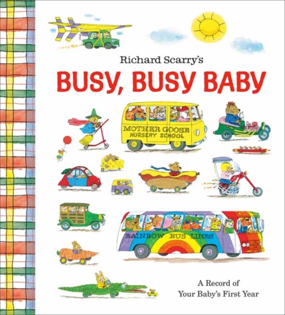 Richard Scarry's Busy, Busy Baby : A Record of Your Baby's First Year: Baby Book with Milestone Stickers, Miscellaneous print Book
