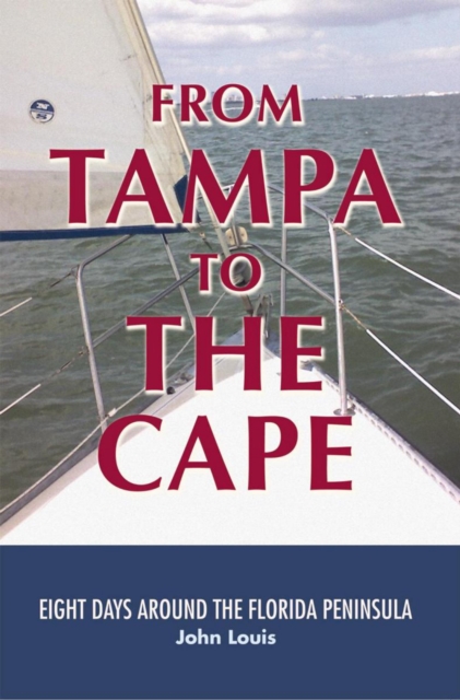 From Tampa to the Cape : Eight Days Around the Florida Peninsula, EPUB eBook