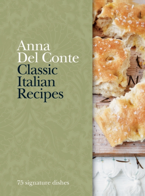 Classic Italian Recipes : 75 signature dishes, EPUB eBook