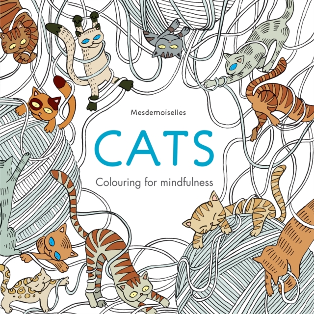 Cats : Colouring for Mindfulness, Paperback / softback Book