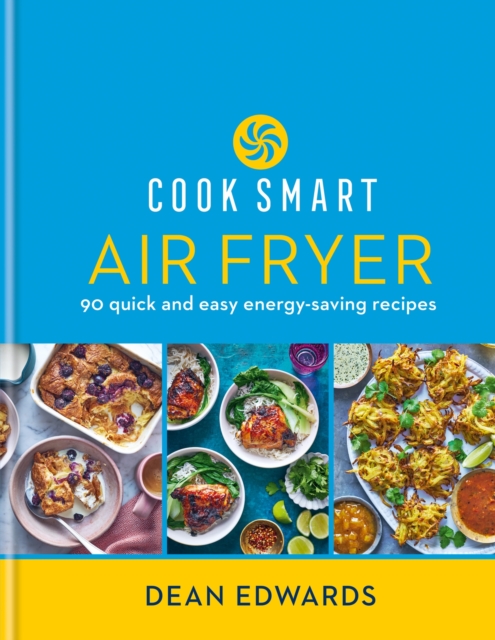 Cook Smart: Air Fryer : 90 quick and easy energy-saving recipes, EPUB eBook