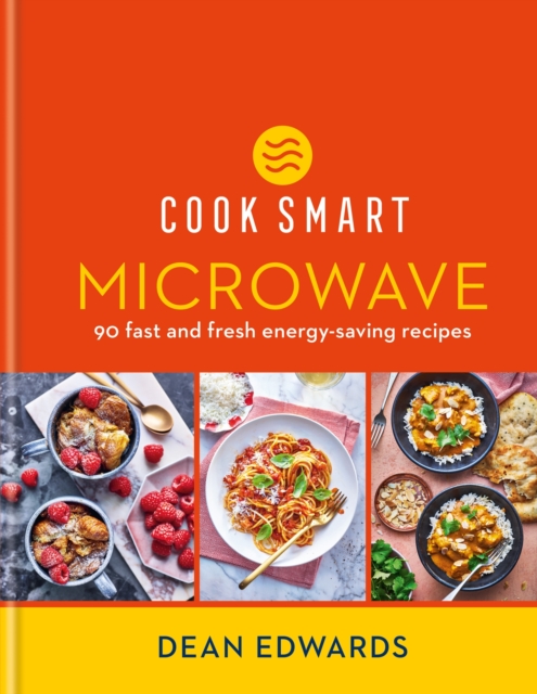 Cook Smart: Microwave : 90 fast and fresh energy-saving recipes, EPUB eBook