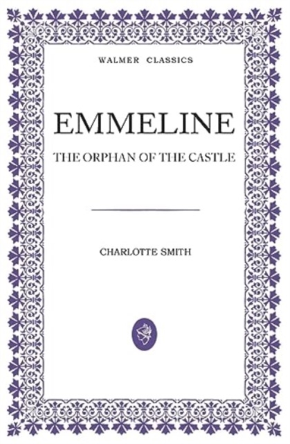 Emmeline : The Orphan of the Castle, Paperback / softback Book