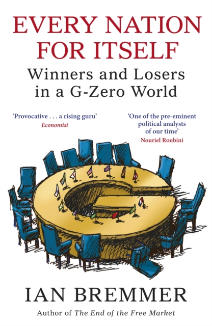 Every Nation for Itself : Winners and Losers in a G-Zero World, EPUB eBook