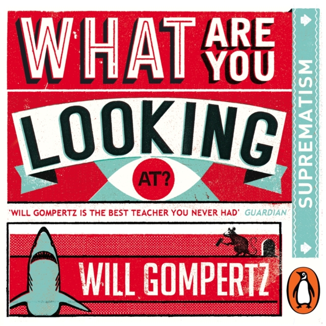 What Are You Looking At? (Audio Series) : Suprematism/Constructivism, eAudiobook MP3 eaudioBook