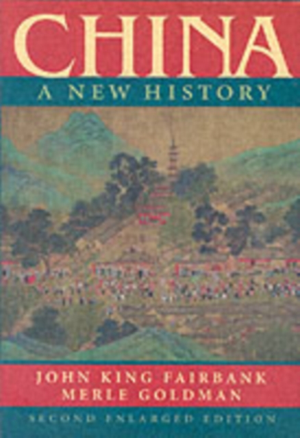 China : A New History, Second Enlarged Edition, Paperback / softback Book
