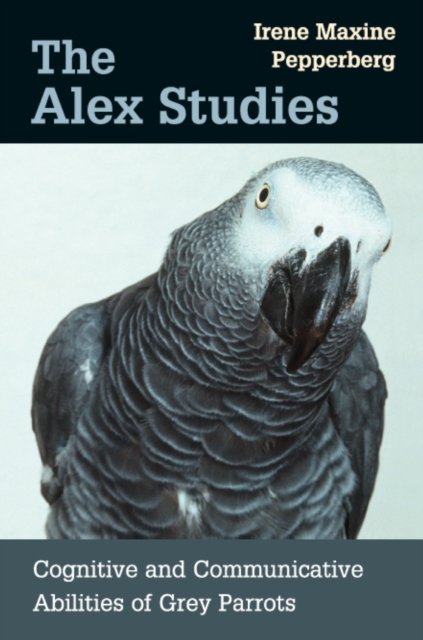 The Alex Studies : Cognitive and Communicative Abilities of Grey Parrots, PDF eBook