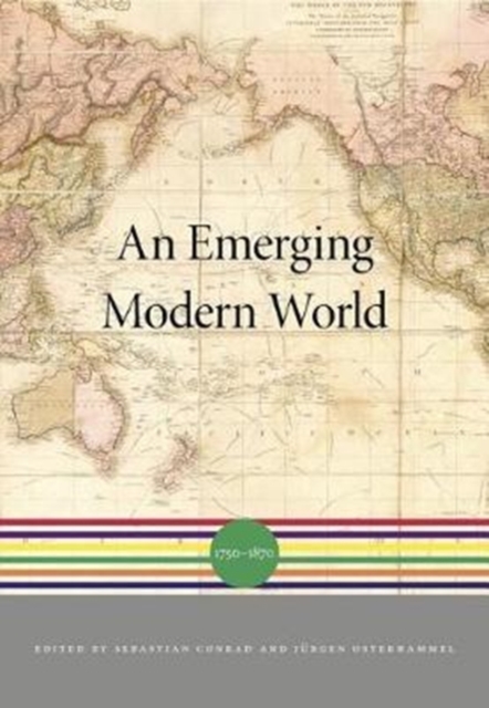 An Emerging Modern World : 1750 1870, Hardback Book