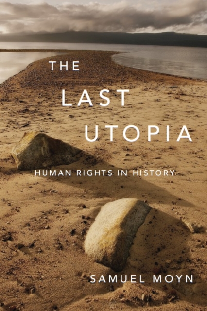 The Last Utopia : Human Rights in History, PDF eBook