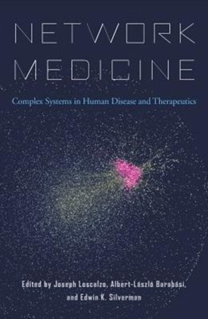 Network Medicine : Complex Systems in Human Disease and Therapeutics, Hardback Book