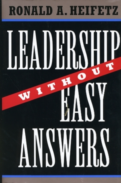 Leadership Without Easy Answers, Hardback Book