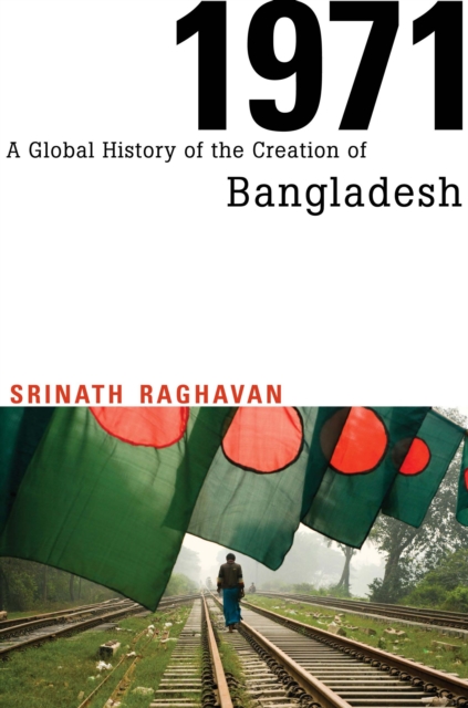1971 : A Global History of the Creation of Bangladesh, EPUB eBook