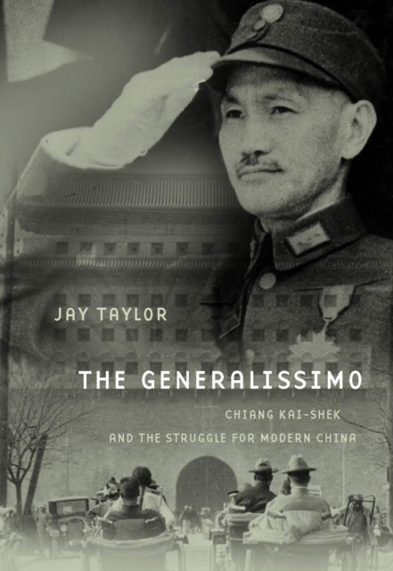 The Generalissimo : Chiang Kai-shek and the Struggle for Modern China, With a New Postscript, EPUB eBook