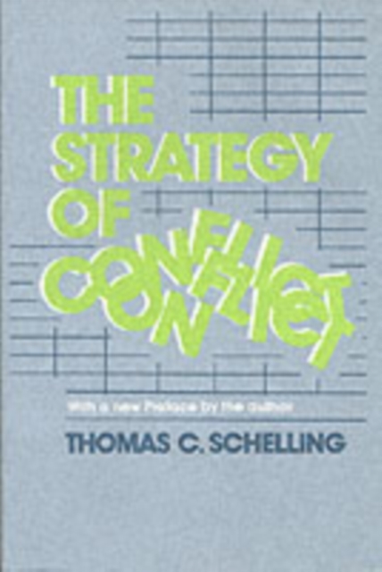 The Strategy of Conflict : With a New Preface by the Author, Paperback / softback Book