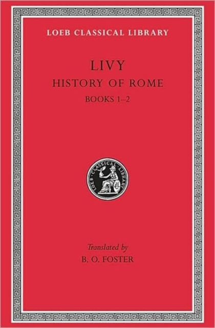 History of Rome, Volume I : Books 1-2, Hardback Book