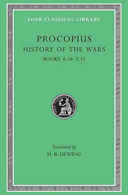 History of the Wars, Volume IV : Books 6.16–7.35, Hardback Book