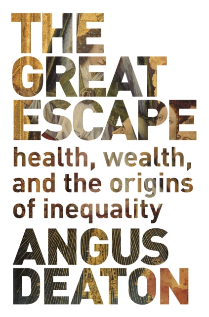 The Great Escape : Health, Wealth, and the Origins of Inequality, Paperback / softback Book