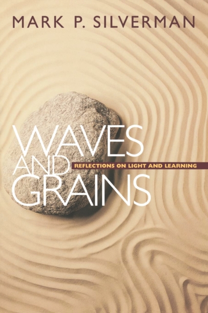 Waves and Grains : Reflections on Light and Learning, PDF eBook